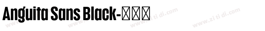 Anguita Sans Black字体转换 Anguita Sans Black字体转换